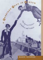 A Marriage Made in Heaven: The Sexual Politics of Hebrew and Yiddish