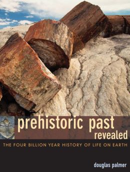 Prehistoric Past Revealed: The Four Billion Year History of Life on Earth