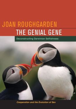 The Genial Gene: Deconstructing Darwinian Selfishness