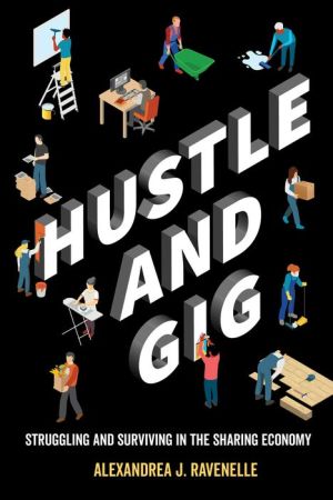 Book Hustle and Gig: Struggling and Surviving in the Sharing Economy