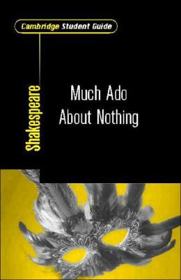 Cambridge Student Guide to Much Ado About Nothing (Cambridge Student Guides) Mike Clamp