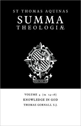 Summa Theologiae, Volume 4: Knowledge in God: 1a. 14-18