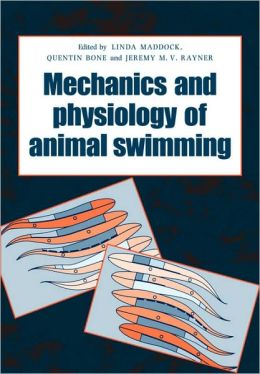 The Mechanics and Physiology of Animal Swimming L. Maddock, Q. Bone and J. M. V. Rayner