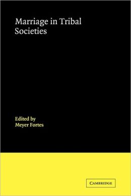 Marriage in Tribal Societies