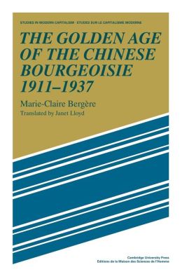 The Golden Age of the Chinese Bourgeoisie, 1911-1937