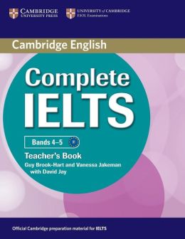 Complete IELTS Bands 4-5 Teacher's Book Guy Brook-Hart, Vanessa Jakeman and David Jay