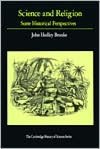 Science and Religion: Some Historical Perspectives