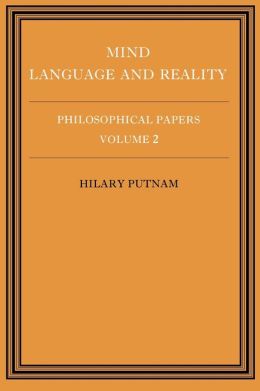 Philosophical Papers, Volume 2: Mind, Language and Reality
