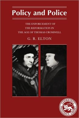Policy and Police: The Enforcement of the Reformation in the Age of Cromwell