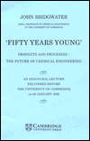 Fifty Years Young: Products and Processes - The Future of Chemical Engineering