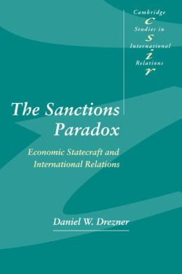 The Sanctions Paradox: Economic Statecraft and International Relations