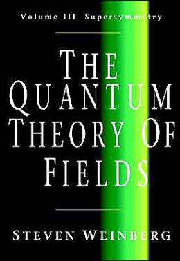 The Quantum Theory of Fields, Volume 3: Supersymmetry