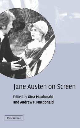 Jane Austen on Screen Gina MacDonald and Andrew MacDonald