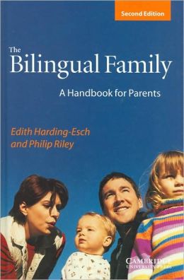 The Bilingual Family: A Handbook for Parents