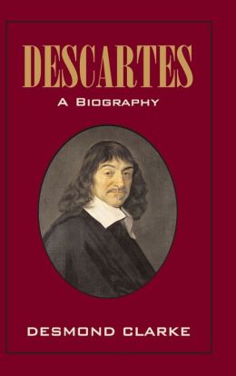 Descartes: A Biography