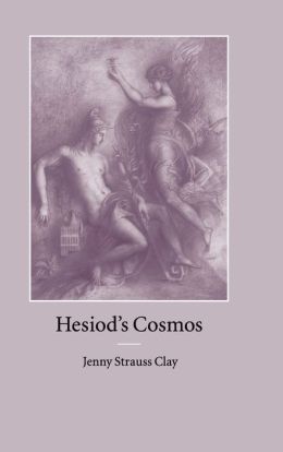 Hesiod's Cosmos ( Hardcover ) Clay, Jenny Strauss published