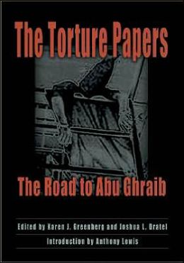 The Torture Papers: The Road to Abu Ghraib