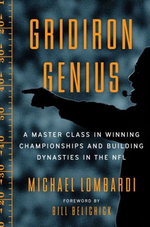 Book Gridiron Genius: A Master Class in Winning Championships and Building Dynasties in the NFL