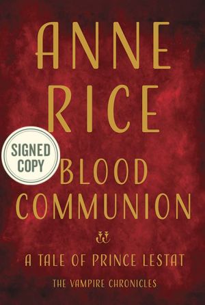 Book Blood Communion: A Tale of Prince Lestat