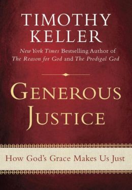 Generous Justice: How God's Grace Makes Us Just