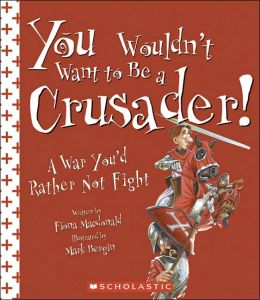 You Wouldn¿t Want to Be a Crusader! A WarYou'd Rather Not Fight