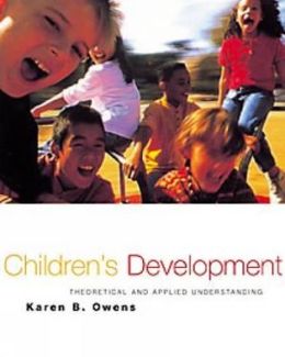 Child and Adolescent Development: An Integrated Approach (with InfoTrac) Karen B. Owens