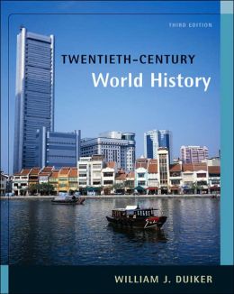 Twentieth-Century World History (with InfoTrac) William J. Duiker
