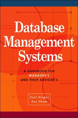 Database Management Systems: A Handbook for Managers and Their Advisors