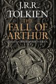 Book Cover Image. Title: The Fall of Arthur, Author: J. R. R. Tolkien