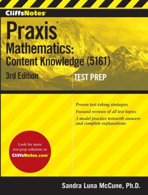 CliffsNotes Praxis Mathematics: Content Knowledge (5161), 3rd Edition