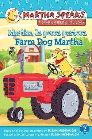 Martha Habla: Martha, la perra pastora/Martha Speaks: Farm Dog Martha (bilingual reader)
