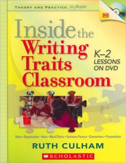 Inside the Writing Traits Classroom: K-2 Lessons on DVD (Theory and Practice in Action Series)