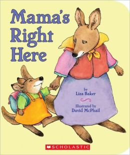 Mama's Right Here Liza Baker