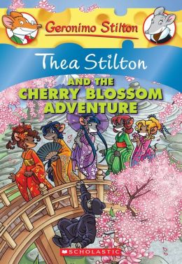 Thea Stilton and the Cherry Blossom Adventure: A Geronimo Stilton Adventure Thea Stilton