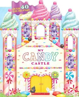 My Candy Castle Lily Karr and Sarah Albee