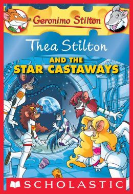 Thea Stilton and the Star Castaways (Geronimo Stilton: Thea Series #7)