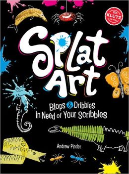 Splat Art: Blops and Dribbles in Need of Your Scribbles