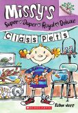 Class Pets (Missy's Super Duper Royal Deluxe Series #2)