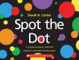 Book Cover Image. Title: Spot the Dot, Author: David A. Carter