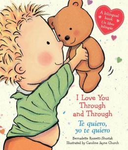 I Love You Through and Through / Te quiero, yo te quiero: (Bilingual)