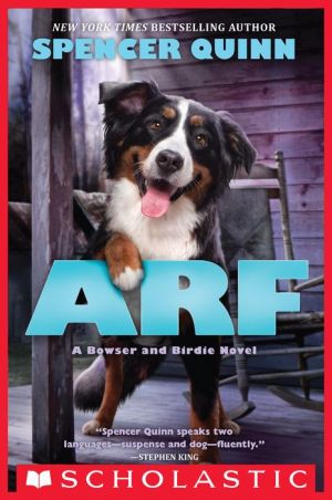Arf: A Bowser and Birdie Novel