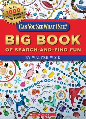 Can You See What I See? Big Book of Search-and-Find Fun