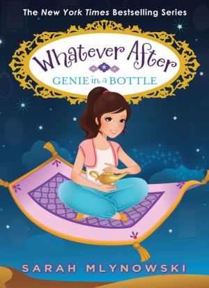 Genie in a Bottle (Whatever After #9)