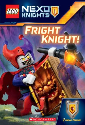 Fright Knight! (LEGO NEXO Knights: Chapter Book)