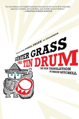 The Tin Drum: A New Translation by Breon Mitchell