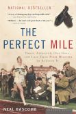 Book Cover Image. Title: The Perfect Mile:  Three Athletes, One Goal, and Less Than Four Minutes to Achieve It, Author: Neal Bascomb