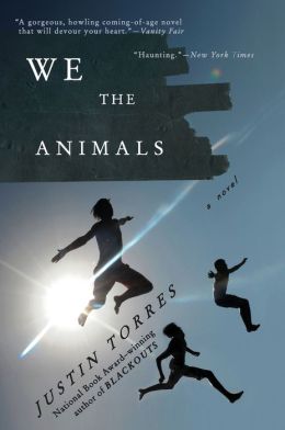 We the Animals: A Novel