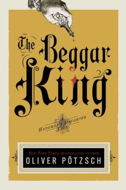 The Beggar King (Hangman's Daughter Series #3)