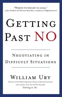 Getting Past No: Negotiating in Difficult Situations