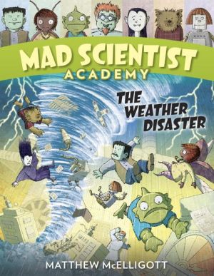 Mad Scientist Academy: The Weather Disaster